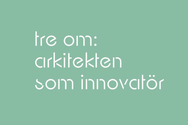 Arkitekten som innovatör