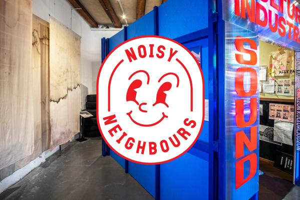 Finissage NOISY NEIGHBOURS
